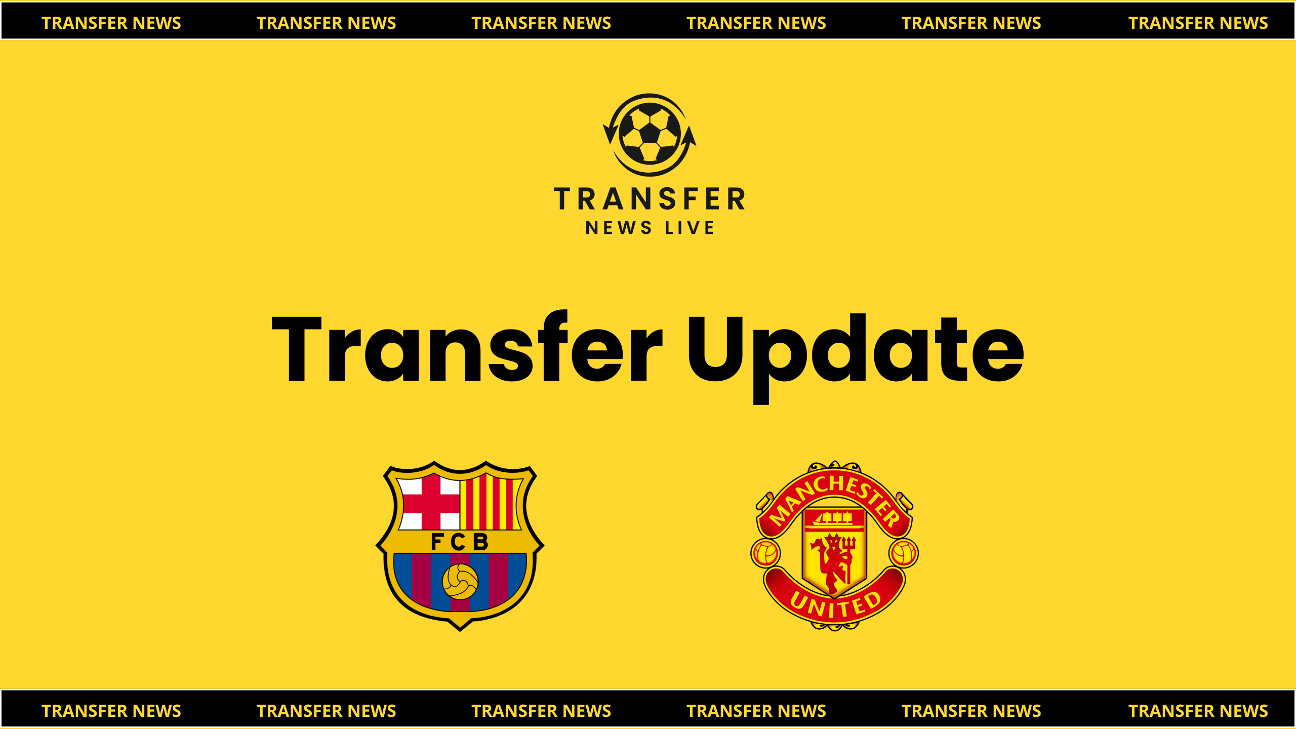 Machester United and Barcelona transfer update